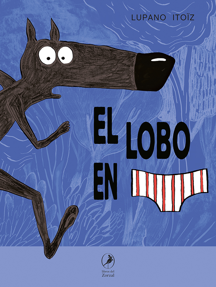 El lobo en calzoncillos – Tomo 1