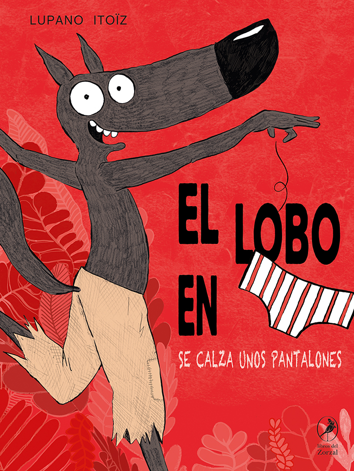 El lobo en calzoncillos – Tomo 5