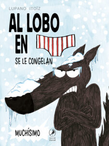 Al lobo en calzoncillos se le congelan muchísimo