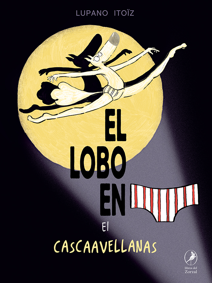 El lobo en calzoncillos. El cascaavellanas